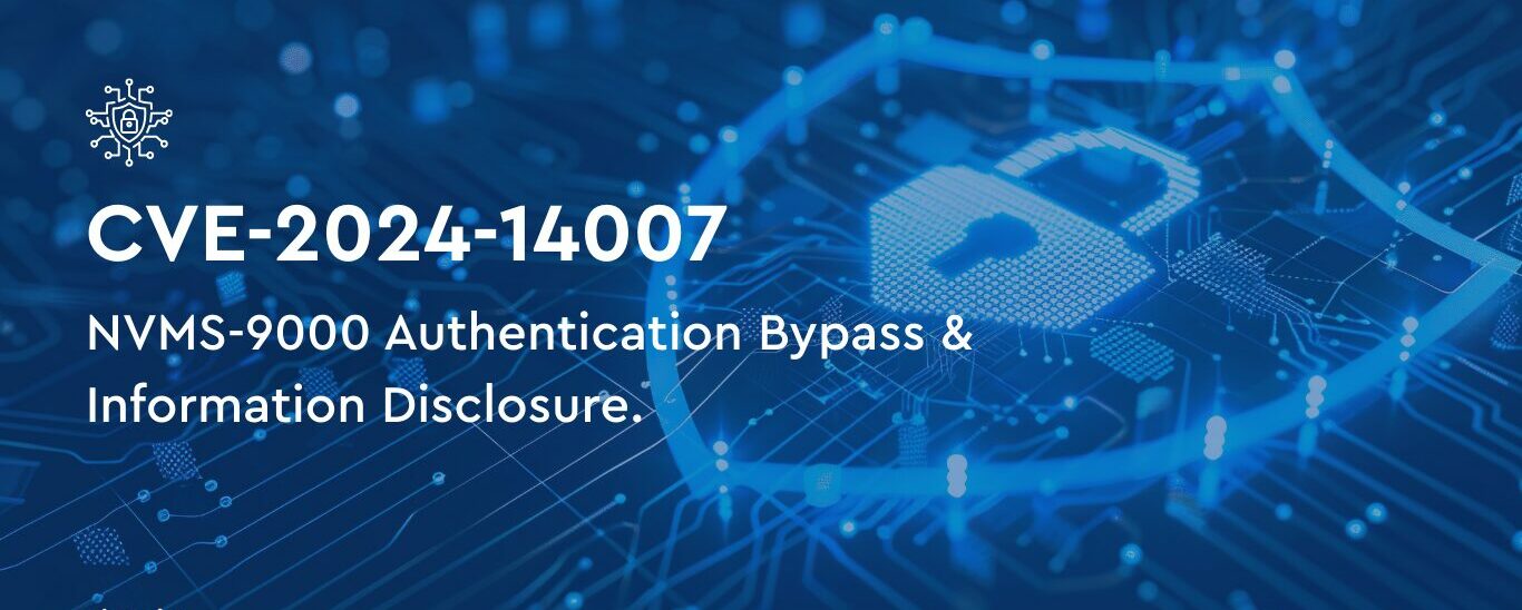 Cyber security banner with title CVE-2024-14007 NVMS-9000 Authentication Bypass & Information Disclosure.